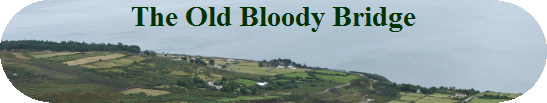 The Old Bloody Bridge